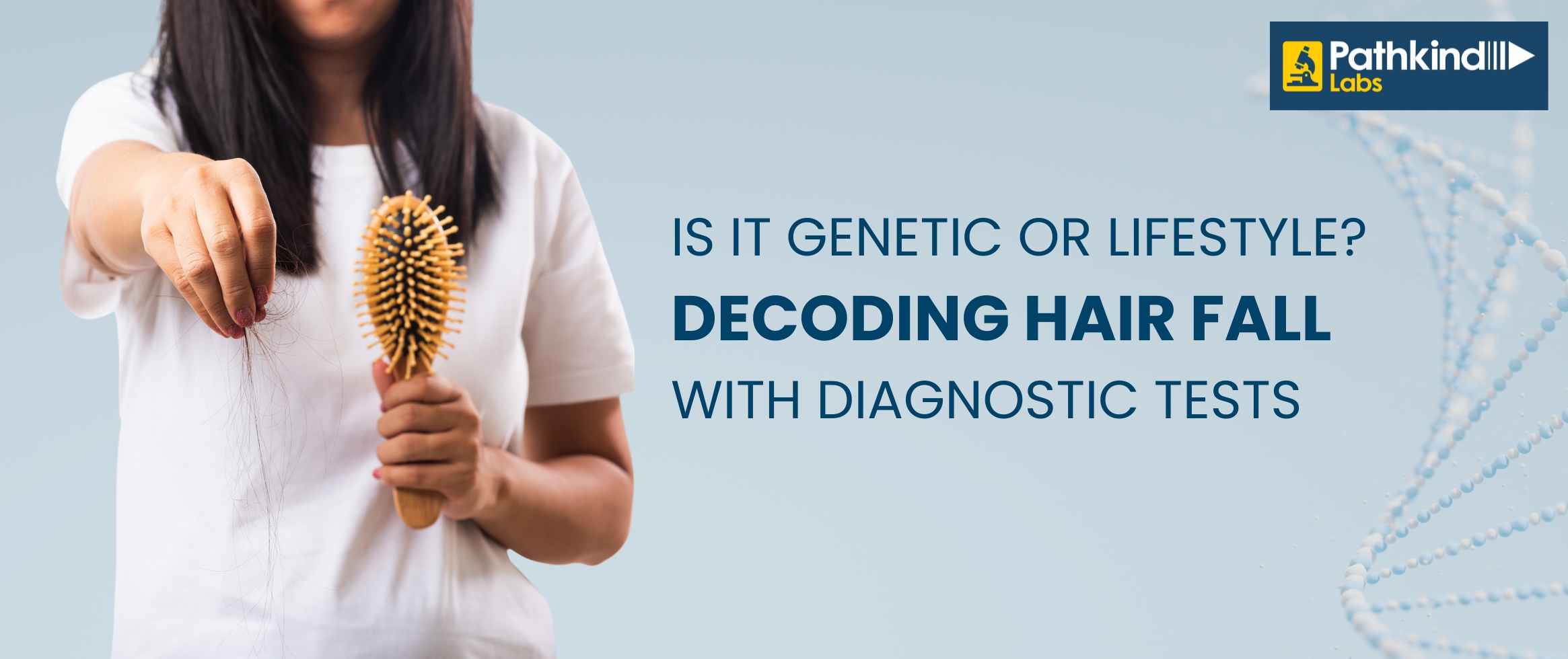 Is It Genetic or Lifestyle? Decoding Hair Fall with Diagnostic Tests