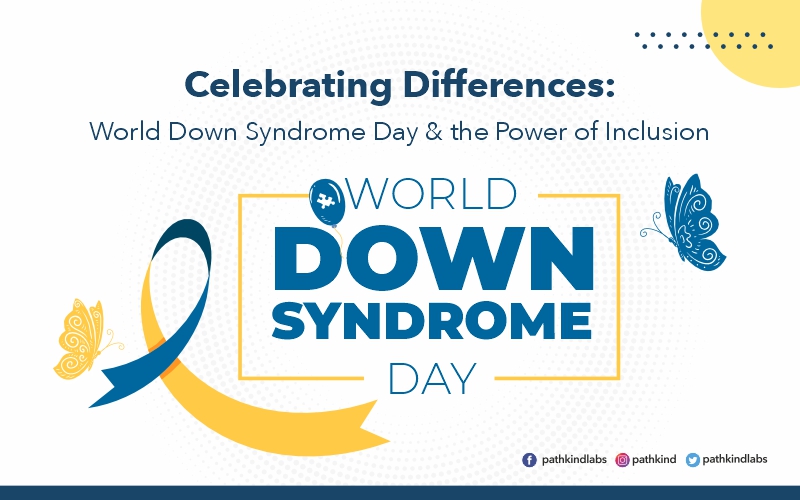 World Down Syndrome Day and the Power of Inclusion