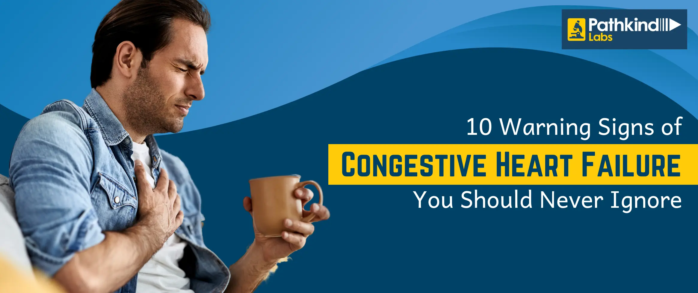  10 Warning Signs of Congestive Heart Failure You Should Never Ignore