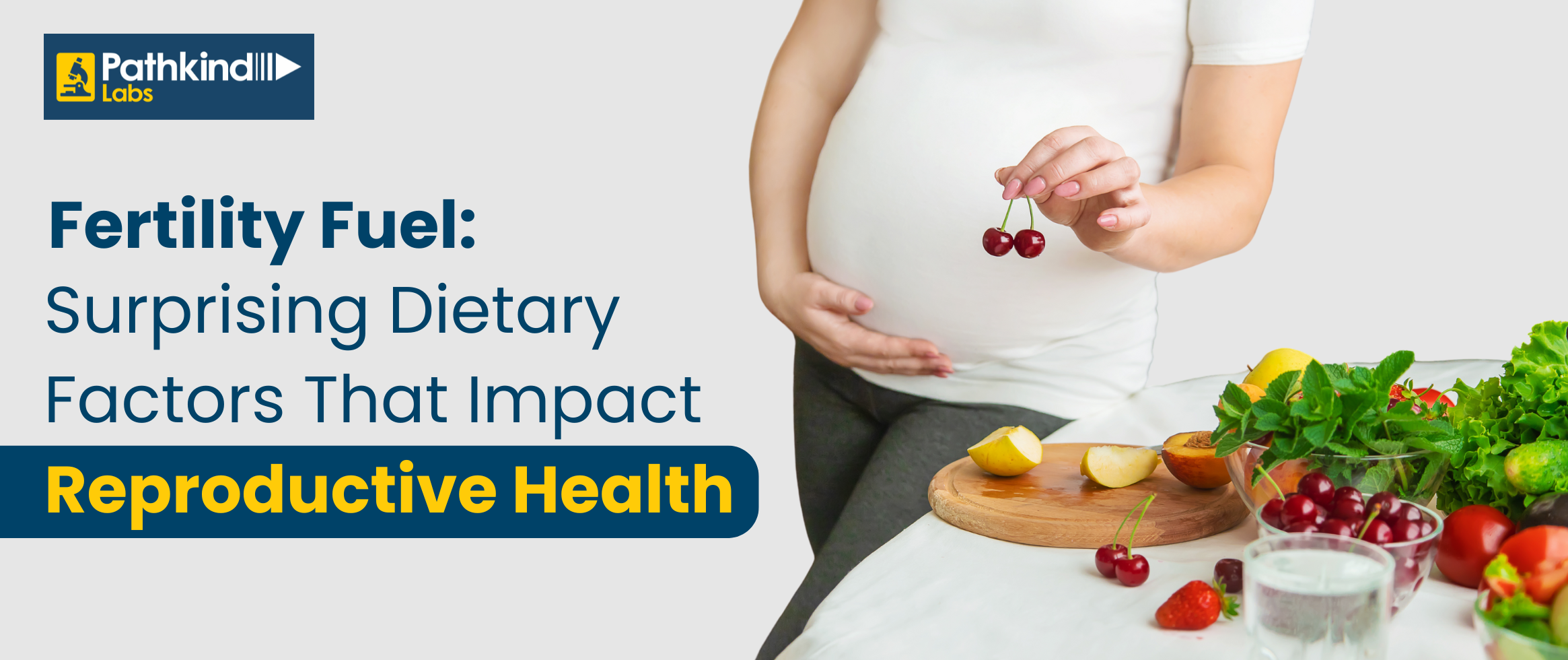 Unlocking Fertility Fuel: Dietary Secrets for Optimal Reproductive Health